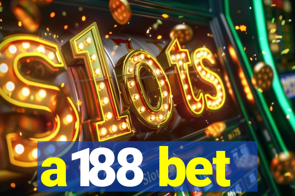 a188 bet